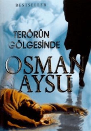 Terörün Gölgesinde - Osman Aysu | Evrim yayınevi - 9789755031286