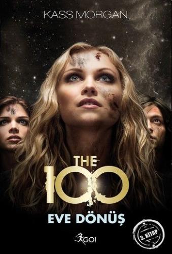 The 100- Eve Dönüş - Kass Morgan | Go Kitap - 9789759998288