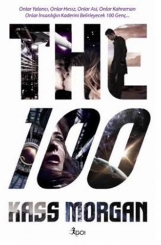 The 100 - Kass Morgan | Go Kitap - 9789759997618