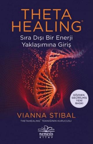 Theta Healing Sıra Dışı Enerji Yaklaşımına Giriş - Vianna Stibal | Nem