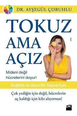 Tokuz Ama Açız - Ayşegül Çoruhlu | Doğan Kitap - 9786050916683