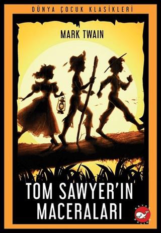 Tom Sawyer'ın Maceraları - Mark Twain | Beyaz Balina Yayınları - 97860