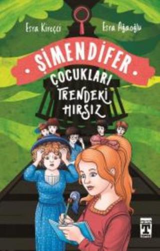 Trendeki Hırsız Şemendifer Çocukları - Esra Kireçci | İlk Genç Timaş -