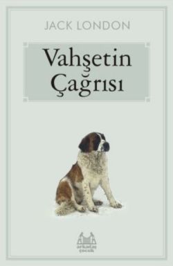 Vahşetin Çağrısı - Jack London | Arkadaş - 9789755098029