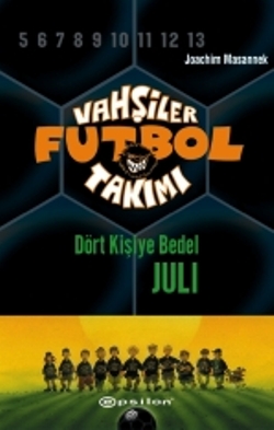 Vahşiler Futbol Takımı 4 Dört Kişiye Bedel Ciltli - Joachim Masannek |