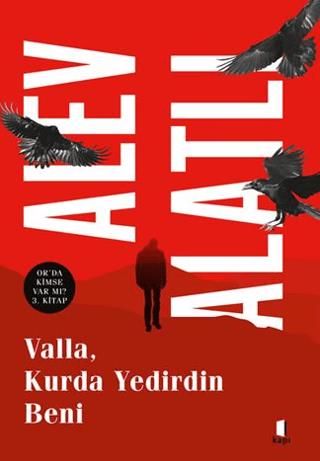 Valla, Kurda Yedirdin Beni - Alev Alatlı | Kapı Yayınları - 9786256661