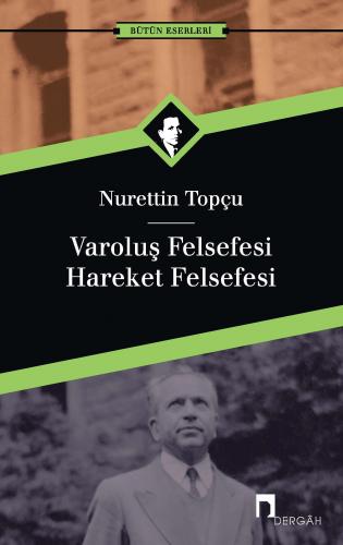 Varoluş Felsefesi Hareket Felsefesi - Nurettin Topçu | Dergah - 978975