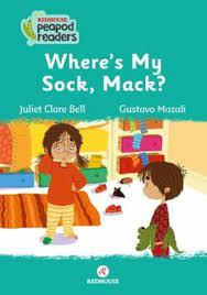 Wheres My Sock Mack? - juliet Clare Bell | Redhouse - 9789754131314