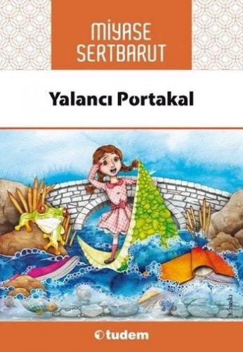 Yalancı Portakal - Miyase Sertbarut | Tudem - 9789944699921