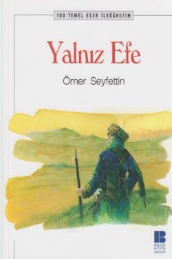 Yalnız Efe - Ömer Seyfettin | Bilge Kültür - 9789756316597