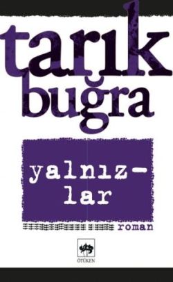 Yalnızlar - Tarık Buğra | Ötüken - 9789754371352