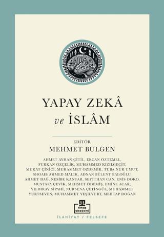 Yapay Zekâ Ve İslâm - Kolektif | Timaş Akademi - 9786256582170