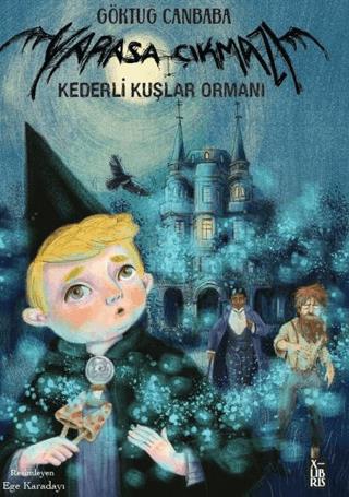 Yarasa Çıkmazı -3 Kederli Kuşlar Ormanı - Göktuğ Canbaba | XLibris - 9