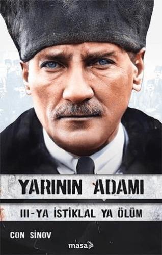 Yarının Adamı 3 - Ya İstiklal Ya Ölüm - Con Sinov | Masa Kitap - 97862