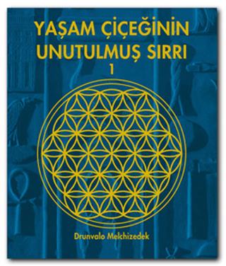 Yaşam Çiçeğinin Unutulmuş Sırrı 1 - Drunvalo Melchizedek | Butik Yayın