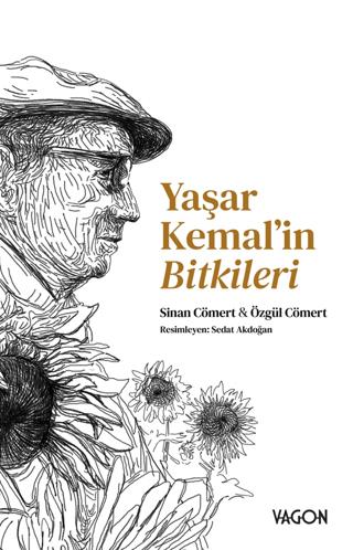 Yaşar Kemal İn Bitkileri - Sinan Cömert | Vagon Kitap - 9786057156136