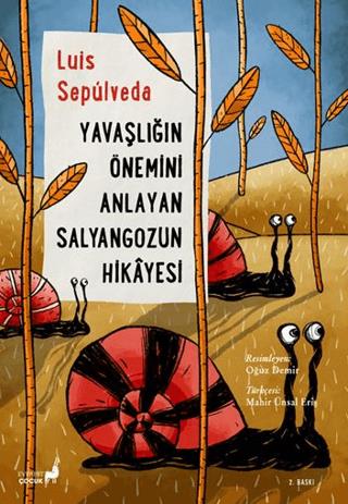 Yavaşlığın Önemini Anlayan Salyangozun Hikayesi - Luis Sepulveda | Eve