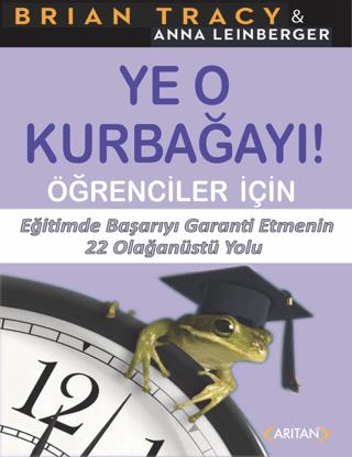 Ye O Kurbağayı - Öğrenciler İçin - | Aritan Yayınları - 9786052321201