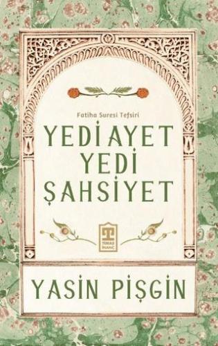 Yedi Ayet Yedi Şahsiyet & Fatiha Suresi Tefsiri - Yasin Pişgin | Timaş