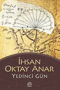 Yedinci Gün - İhsan Oktay Anar | İletişim - 9789750510861