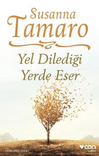 Yel Dilediği Yerde Eser - Susanna Tamaro | Can Yayınları - 97897507637