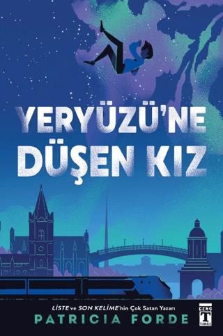 Yeryüzü'ne Düşen Kız - Patricia Forde | Genç Timaş - 9786259464848