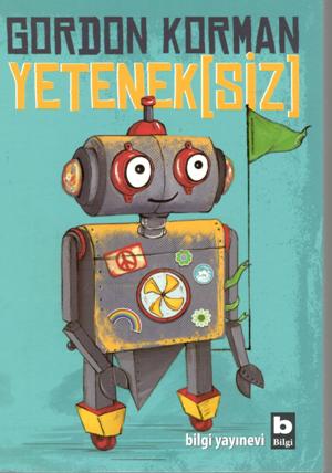 Yeteneksiz - Gordon Korman | Bilgi - 9789752206823