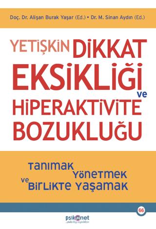 Yetişkin Dikkat Eksikliği Ve Hiperaktivite Bozukluğu - Alişan Burak Ya