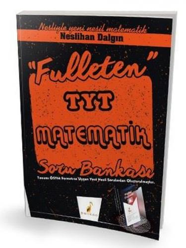 Yks Tyt Matematik Soru Bankası Fulleten - Neslihan Dalgın | Pelikan - 