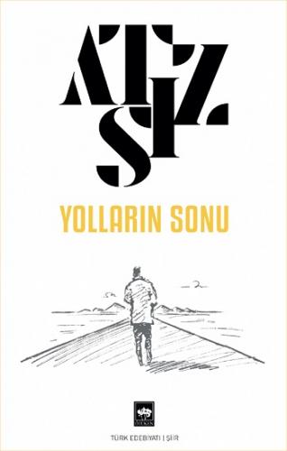 Yolların Sonu - Hüseyin Nihal Atsız | Ötüken - 9786254081767