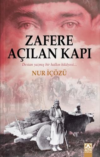 Zafere Açılan Kapı - Nur İçözü | Altın - 9789752126091