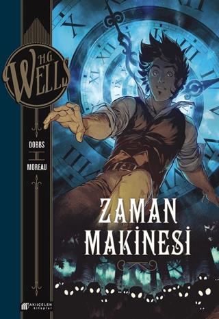 Zaman Makinesi - H.g. Wells - Dobbs | Akıl Çelen Kitaplar - 9786256446