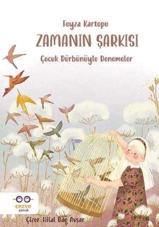 Zamanın Şarkısı - Feyza Kartopu | Cezve Çocuk - 9786258480139