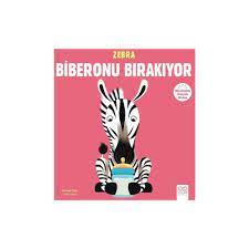 Zebra Biberonu Bırakıyor - Michael Dahl | 1001 Çiçek - 9786053415046